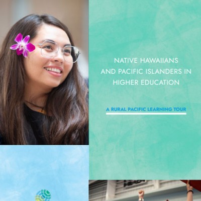 Native Hawaiians and Pacific Islanders in Higher Education A Rural Pacific Learning Tour